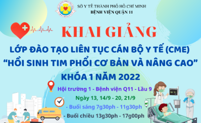 KHAI GIẢNG LỚP ĐÀO TẠO LIÊN TỤC CÁN BỘ Y TẾ (CME)  “HỒI SINH TIM PHỔI CƠ BẢN VÀ NÂNG CAO”  KHÓA 1 NĂM 2022